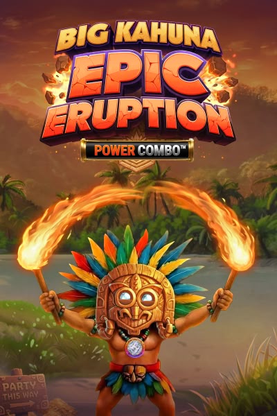 Big Kahuna Epic Eruption Power Combo